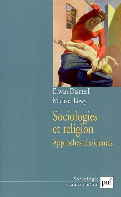 Sociologies et religion. Vol. 2. Approches dissidentes