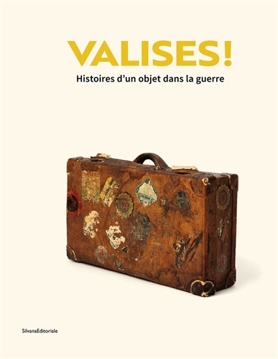 Valises ! : histoires d'un objet dans la guerre