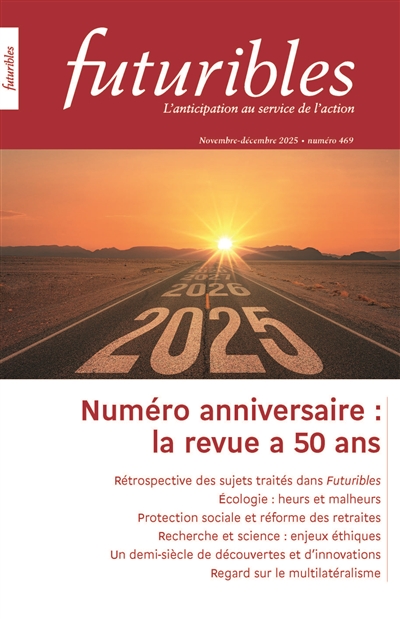 Futuribles 469, novembre-décembre 2025. La revue a 50 ans : Rétrospective des sujets traités dans Futuribles. Ecologie, heurts et malheurs