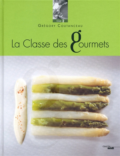La classe des gourmets. Vol. 2