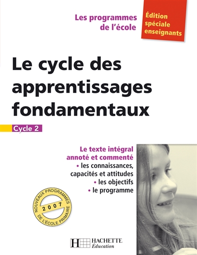 Le cycle des apprentissages fondamentaux, cycle 2 : édition spécial enseignants