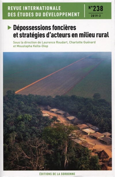 Revue internationale des études du développement, n° 238. Dépossessions foncières et stratégies d'acteurs en milieu rural