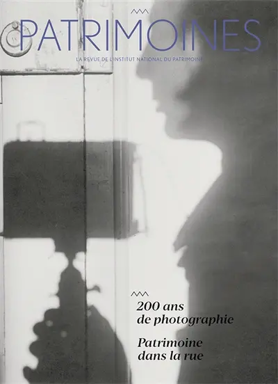 Patrimoines, n° 21. 200 ans de photographie
