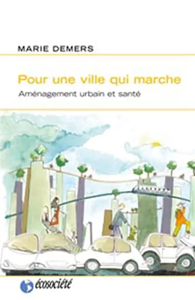 Pour une ville qui marche : aménagement urbain et santé