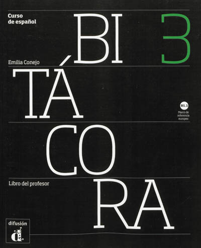 Bitacora 3 : curso de espanol, B1.1 : libro del profesor