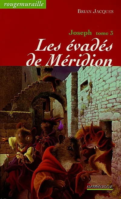 Rougemuraille : Joseph. Vol. 3. Les évadés de Méridion