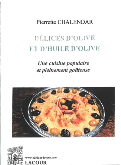 Délices d'olive et d'huile d'olive : une cuisine populaire et pleinement goûteuse