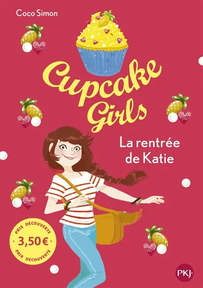 Cupcake girls. Vol. 1. La rentrée de Katie