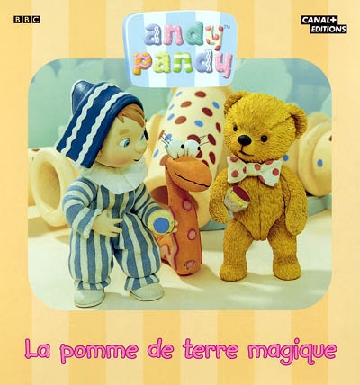 Andy Pandy. Vol. 2004. La pomme de terre magique