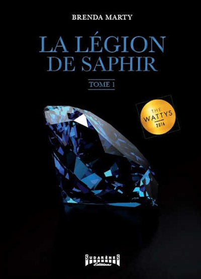 La légion de saphir. Vol. 1