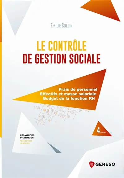 Le contrôle de gestion sociale : frais de personnel, effectifs et masse salariale, budget de la fonction RH