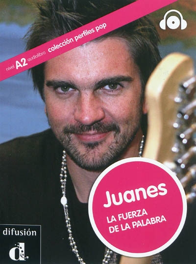 Juanes, la fuerza de la palabra : nivel A2 audiolibro