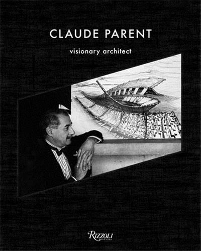 Claude Parent Visionary Architect