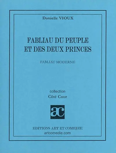 Fabliau du peuple et des deux princes : fabliau moderne