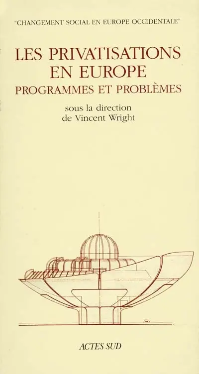 Les Privatisations en Europe : programmes et problèmes