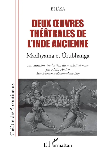 Deux oeuvres théâtrales de l'Inde ancienne