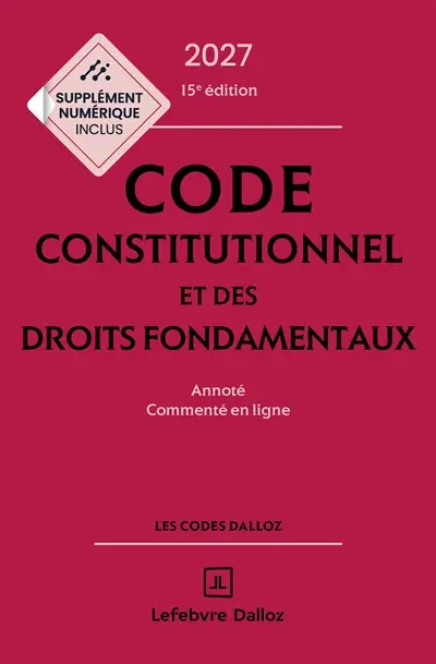 Code constitutionnel et des droits fondamentaux 2027 : annoté, commenté en ligne