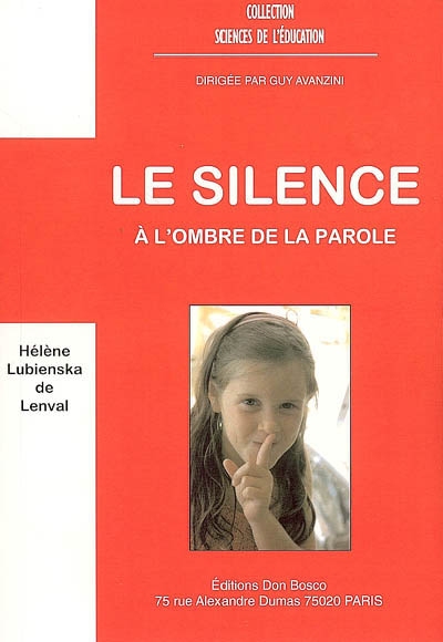 Le silence : à l'ombre de la parole
