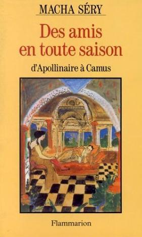 Des amis en toute saison : d'Apollinaire à Camus