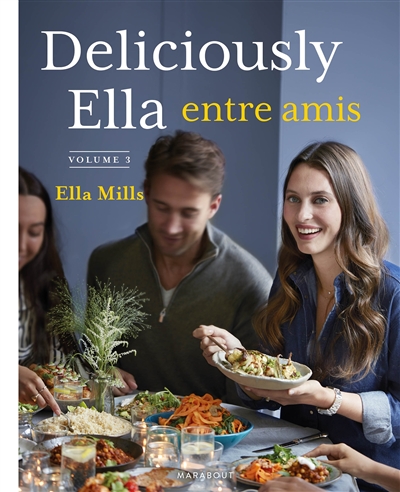 Deliciously Ella. Vol. 3. Deliciously Ella entre amis