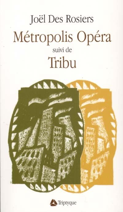Métropolis Opéra : Suivi de Tribu
