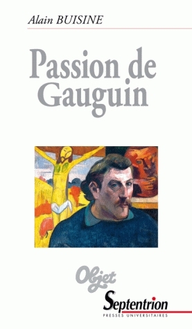 Passion de Gauguin. Passion de Buisine