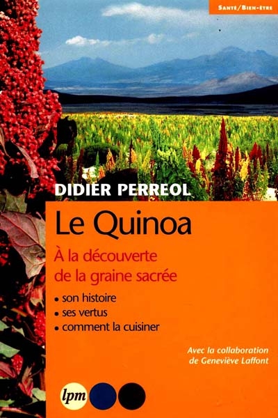 Le quinoa : la graine sacrée