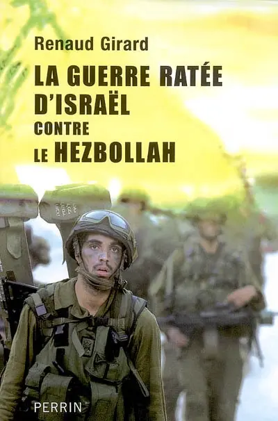 La guerre ratée d'Israël contre le Hezbollah