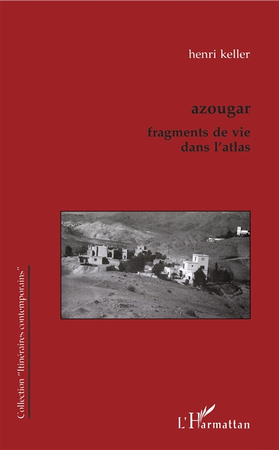 Azougar : fragments de vie dans l'Atlas