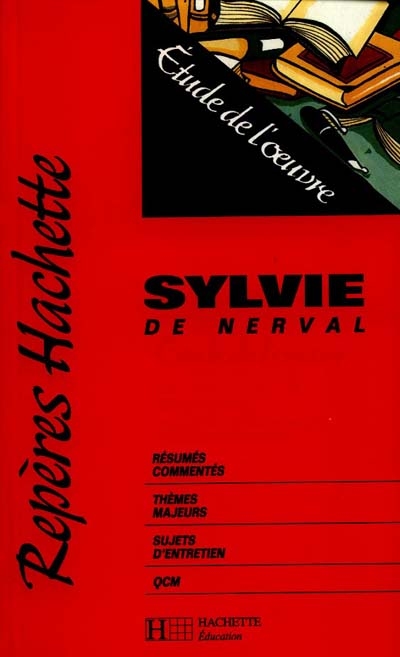 Sylvie de Gérard de Nerval : étude de l'oeuvre