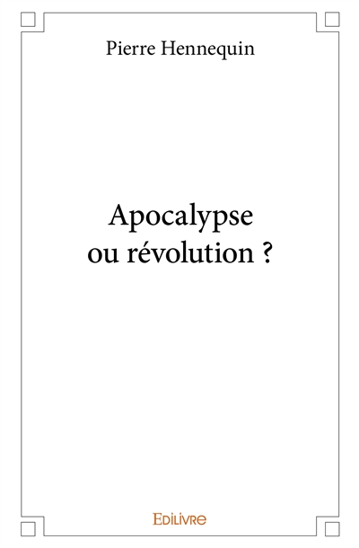 Apocalypse ou révolution ?