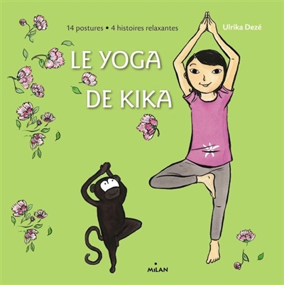 Le yoga de Kika : 14 postures, 4 histoires relaxantes