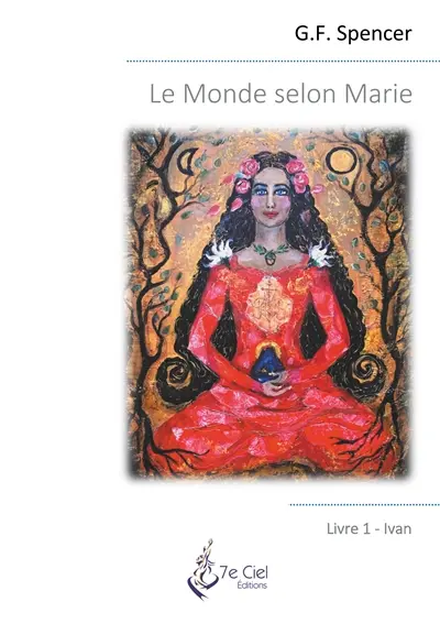 Le Monde selon Marie : Livre 1 : Ivan