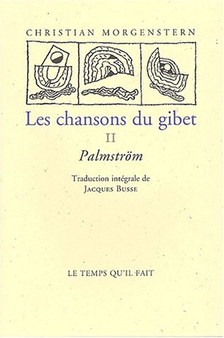 Les chansons du gibet. Vol. 2. Palmström