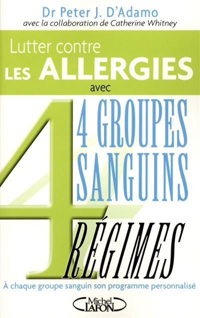 Lutter contre les allergies et accompagner leur traitement : 4 groupes sanguins 4 régimes