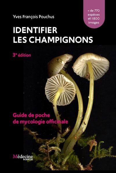 Identifier les champignons : Guide de poche de mycologie officinale : + de 770 espèces et 1800 images