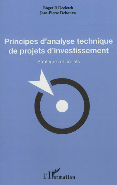 Principes d'analyse technique de projets d'investissement : stratégies et projets