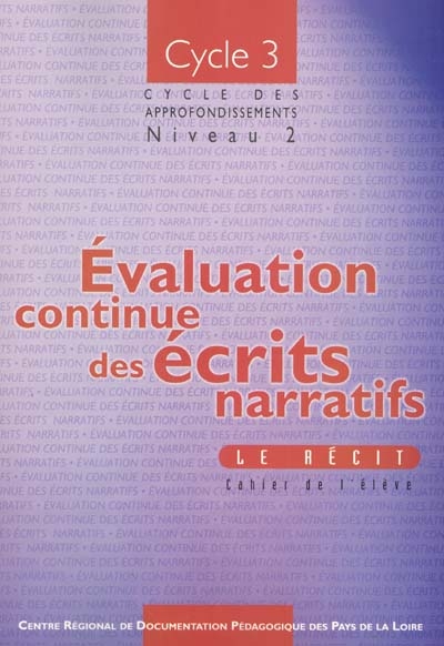 Evaluation continue des écrits narratifs. Le récit (élèv