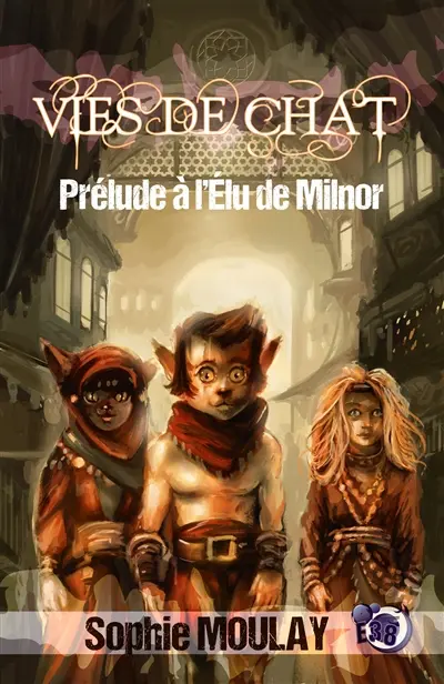 Vies de chat : Prélude à l'élu de Milnor