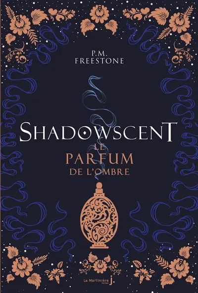 Shadowscent. Vol. 1. Le parfum de l'ombre