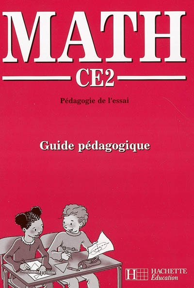 Math pédagogie de l'essai CE2 : guide pédagogique