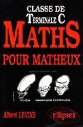 Maths pour matheux : classe de terminale C