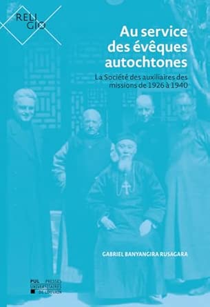 Au service des évêques autochtones : la Société des auxiliaires des missions de 1926 à 1940