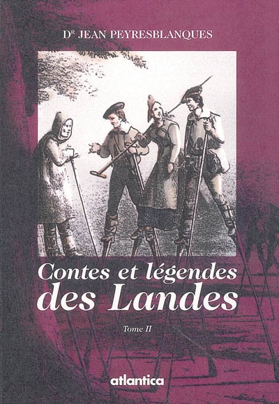Contes et légendes des Landes. Vol. 2