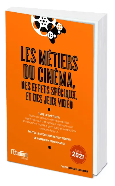 Les métiers du cinéma, des effets spéciaux, et des jeux vidéo