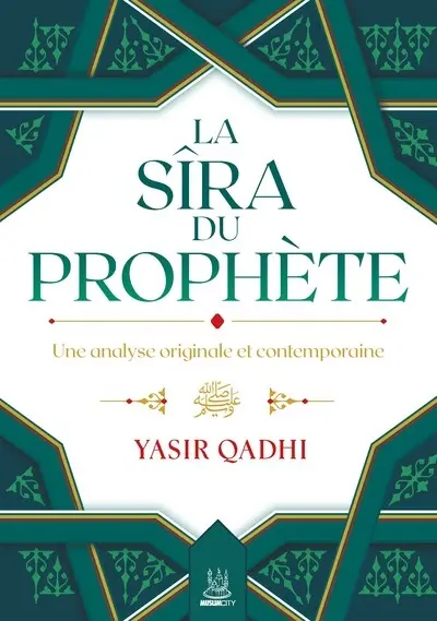 La Sîra du Prophète : une analyse originale et contemporaine