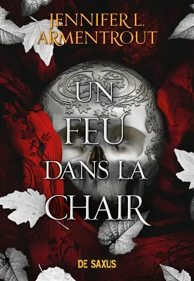La chair et le feu. Vol. 3. Un feu dans la chair