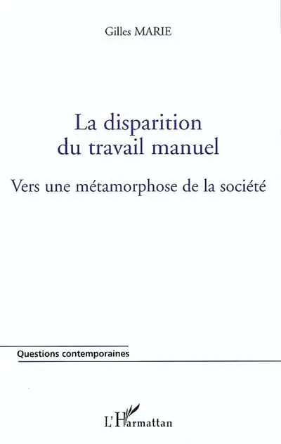 La disparition du travail manuel : vers une métamorphose de la société