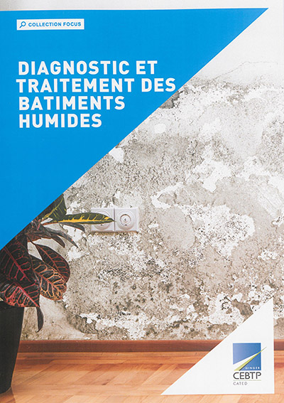 Diagnostic et traitement des bâtiments humides