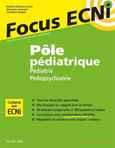 Pôle pédiatrique : pédiatrie, pédopsychiatrie : apprendre et raisonner pour les ECNi
